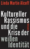 Kultureller Rassismus und die Krise der weißen Identität Kultureller Rassismus und die Krise der weißen Identität