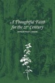 A Thoughtful Faith for the 21st Century A Thoughtful Faith for the 21st Century