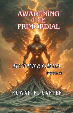 Awakening the Primordial - Carter, Rowan H.