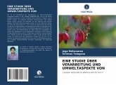 EINE STUDIE ÜBER VERARBEITUNG UND UMWELTASPEKTE VON EINE STUDIE ÜBER VERARBEITUNG UND UMWELTASPEKTE VON