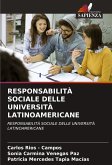 RESPONSABILITÀ SOCIALE DELLE UNIVERSITÀ LATINOAMERICANE RESPONSABILITÀ SOCIALE DELLE UNIVERSITÀ LATINOAMERICANE