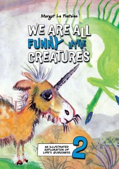 We Are All Funny Little Creatures 2 - La Fontaine, Margot