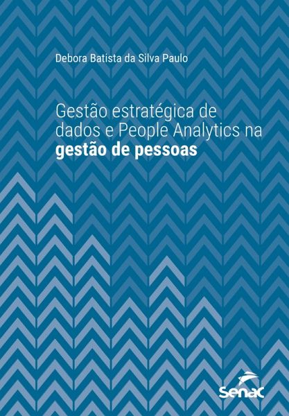 Gestão estratégica de dados e people analytics na gestão de pessoas (eBook, ePUB)