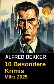 10 Besondere Krimis März 2025 (eBook, ePUB)