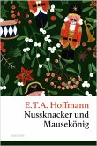 Nussknacker und Mausekönig. Eine Weihnachtsgeschichte (eBook, ePUB)