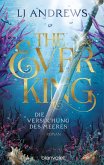The Ever King - Die Versuchung des Meeres (eBook, ePUB) The Ever King - Die Versuchung des Meeres (eBook, ePUB)