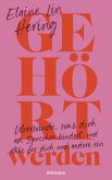Gehört werden (eBook, ePUB) Gehört werden (eBook, ePUB)