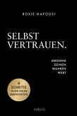 Selbstvertrauen. Erkenne deinen wahren Wert (eBook, ePUB) Selbstvertrauen. Erkenne deinen wahren Wert (eBook, ePUB)