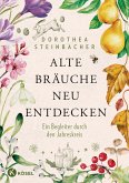 Alte Bräuche neu entdecken (eBook, ePUB) Alte Bräuche neu entdecken (eBook, ePUB)