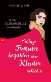 »Kluge Frauen bezahlen ihre Kleider selbst« (eBook, ePUB) »Kluge Frauen bezahlen ihre Kleider selbst« (eBook, ePUB)