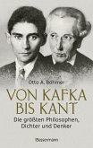 Von Kafka bis Kant. Die größten Philosophen, Dichter und Denker (eBook, ePUB) Von Kafka bis Kant. Die größten Philosophen, Dichter und Denker (eBook, ePUB)