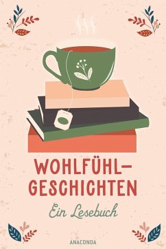 Cover Wohlfühlgeschichten. Ein Lesebuch (eBook, ePUB)