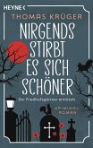 Nirgends stirbt es sich schöner (eBook, ePUB) Nirgends stirbt es sich schöner (eBook, ePUB)
