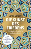 Die Kunst des Friedens (eBook, ePUB) Die Kunst des Friedens (eBook, ePUB)