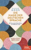 Die Magie der deutschen Sprache (eBook, ePUB) Die Magie der deutschen Sprache (eBook, ePUB)