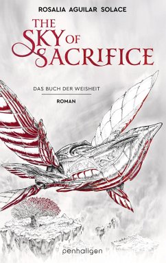 Cover The Sky of Sacrifice / Buch der Weisheit-Trilogie Bd.2 (eBook, ePUB)