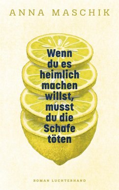 Cover Wenn du es heimlich machen willst, musst du die Schafe töten (eBook, ePUB)