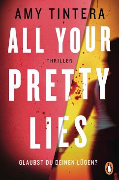 Cover All your pretty lies. Glaubst du deinen Lügen? (eBook, ePUB)