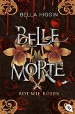 Belle Morte - Rot wie Rosen (eBook, ePUB) Belle Morte - Rot wie Rosen (eBook, ePUB)
