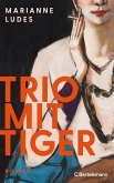 Trio mit Tiger (eBook, ePUB) Trio mit Tiger (eBook, ePUB)