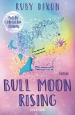 Bull Moon Rising - Pack die Liebe bei den Hörnern (eBook, ePUB) Bull Moon Rising - Pack die Liebe bei den Hörnern (eBook, ePUB)