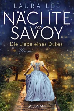 Die Liebe eines Dukes / Nächte im Savoy Bd.1 (eBook, ePUB) - Lee, Laura