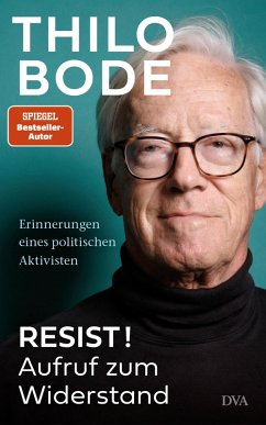 Resist! Aufruf zum Widerstand (eBook, ePUB) - Bode, Thilo
