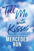 Tell Me with Kisses (eBook, ePUB) Tell Me with Kisses (eBook, ePUB)