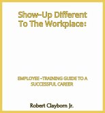 Show-Up Different To The Workplace (eBook, ePUB) Show-Up Different To The Workplace (eBook, ePUB)