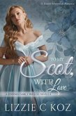 To My Scot, With Love (The Jennings Family, #0) (eBook, ePUB) To My Scot, With Love (The Jennings Family, #0) (eBook, ePUB)