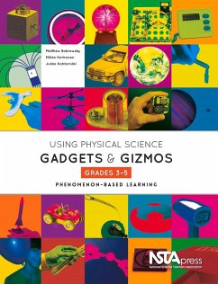 Cover Using Physical Science Gadgets and Gizmos, Grades 3-5 (eBook, PDF)
