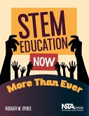 STEM Education Now More Than Ever (eBook, PDF) STEM Education Now More Than Ever (eBook, PDF)