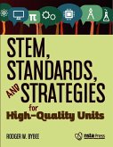 STEM, Standards, and Strategies for High-Quality Units (eBook, PDF) STEM, Standards, and Strategies for High-Quality Units (eBook, PDF)