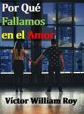 Por Qué Fallamos en el Amor (eBook, ePUB)