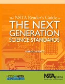 The NSTA Reader's Guide to the Next Generation Science Standards (eBook, PDF) The NSTA Reader's Guide to the Next Generation Science Standards (eBook, PDF)
