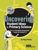 Uncovering Student Ideas in Primary Science, Volume 1 (eBook, PDF) Uncovering Student Ideas in Primary Science, Volume 1 (eBook, PDF)