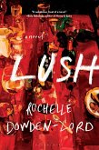 Lush (eBook, ePUB) Lush (eBook, ePUB)