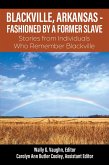 BLACKVILLE, ARKANSAS - FASHIONED BY A FORMER SLAVE (eBook, ePUB)