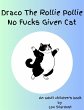 Draco The Rollie Pollie No Fucks Given... - Bild 1