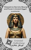 Cleopatra's Secrets Beauty and Power in Ancient Egypt (eBook, ePUB) Cleopatra's Secrets Beauty and Power in Ancient Egypt (eBook, ePUB)