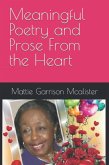 MEANINGFUL POETRY AND PROSE FROM THE HEART - Mattie G McAlister (eBook, ePUB)
