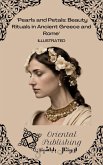 Pearls and Petals Beauty Rituals in Ancient Greece and Rome (eBook, ePUB) Pearls and Petals Beauty Rituals in Ancient Greece and Rome (eBook, ePUB)