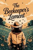 The Beekeeper's Lament (eBook, ePUB) The Beekeeper's Lament (eBook, ePUB)