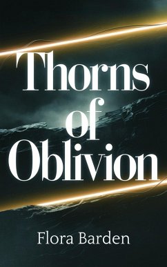 Thorns of Oblivion (eBook, ePUB) - Barden, Flora