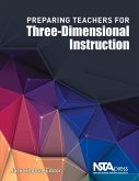 Preparing Teachers for Three-Dimensional Instruction (eBook, PDF) Preparing Teachers for Three-Dimensional Instruction (eBook, PDF)