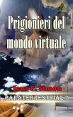 Prigionieri del mondo virtuale (PARATERRESTRIAL 7) (eBook, ePUB)