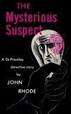 The Mysterious Suspect (eBook, ePUB) The Mysterious Suspect (eBook, ePUB)