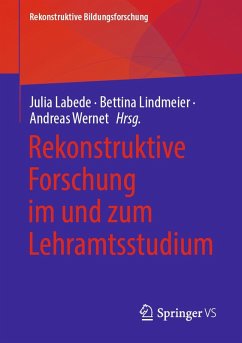 Rekonstruktive Forschung im und zum Lehramtsstudium (eBook, PDF)