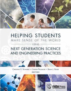 Helping Students Make Sense of the World Using Next Generation Science and Engineering Practices (eBook, ePUB) - Schwarz, Christina; Passmore, Cynthia M.