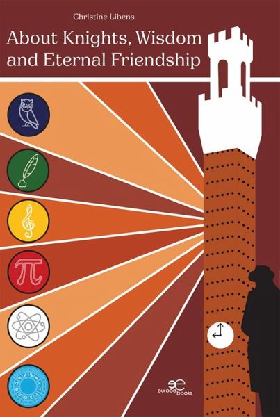 About knights, wisdom and eternal friendship (eBook, ePUB)